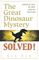 The Great Dinosaur Mystery Solved