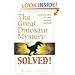 The Great Dinosaur Mystery Solved