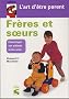 Fr�res et soeurs : Encourager vos enfants � �tre amis