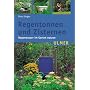 Regentonnen und Zisternen