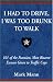 I
Had
to
Drive,
I
Was
Too
Drunk
to
Walk:
101
of
the
Funniest,
Most
Bizarre
Excuses
Given
to
Traffic
Cops
