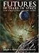 Futures: 50 Years in Space: The Challenge of the Stars