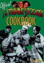 The Official Three Stooges Cookbook