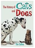 The history of cats and dogs