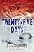 Books : TWENTY-FIVE DAYS: The Rescue of the BEF from Dunkirk 10 May - 3 June 1940