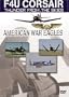 American War Eagles: F4U Corsair - Thunder From the Skies