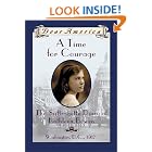 A Time For Courage: The Suffragette Diary of Kathleen Bowen, Washington, D.C. 1917 (Dear... by Kathryn Lasky