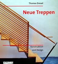 Neue Treppen. Konstruktion und Design