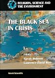 The Black Sea in Crisis (Religion, Science and the Environment)