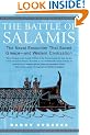 The Battle of Salamis: The Naval Encounter That Saved Greece -- And Western Civilization