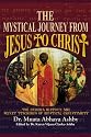 The Mystical Journey from Jesus to Christ