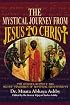 The Mystical Journey from Jesus to Christ