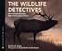 The Wildlife Detectives: How Forensic Scientists Fight Crimes Against Nature