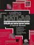 Using Matlab, Simulink and Control System Tool Box: A Practical Approach