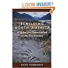 Rewilding North America: A Vision For Conservation In The 21St Century