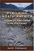 Rewilding North America: A Vision For Conservation In The 21St Century