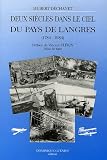 Deux si&egrave;cles dans le ciel du Pays de Langres 1794-1984