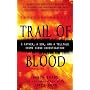 Trail of Blood (Berkley True Crime)