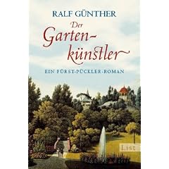 Der Gartenk�nstler: Ein F�rst-P�ckler-Roman