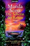 Die Seherin der Kelten - Boudica: Roman - Manda Scott, Elke Bartels