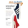 Sneaker Wars: The Enemy Brothers Who Founded Adidas and Puma and the Family Feud That Forever Changed the Business of Sports
