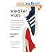 Sneaker Wars: The Enemy Brothers Who Founded Adidas and Puma and the Family Feud That Forever Changed the Business of Sports