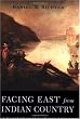 Facing East from Indian Country: A Native History of Early America