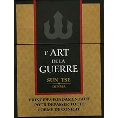 L'Art de la Guerre : Principes fondamentaux pour d�passer toute forme de conflit
