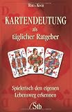 Produkt-Bild: Kartendeutung als t&auml;glicher Ratgeber - Spielerisch den eigenen Lebensweg erkennen