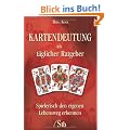 Kartendeutung als t�glicher Ratgeber - Spielerisch den eigenen Lebensweg erkennen