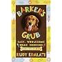 The Good Food Cookbook for Dogs 50 Home Cooked Recipes for the Health and Happiness of Your Canine Companion