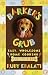 Barker's Grub : Easy, Wholesome Home-Cooking for Dogs