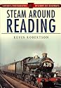Steam Around Reading (Sutton's Photographic History of Railways)