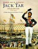 Jack Tar: A Sailor s Life : 1750-1910 (Marine Art and Antiques)