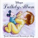 Disney's Lullaby Album: Gentle Instrumental Favorites for Babies