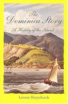 The Dominica Story: A History of the Island