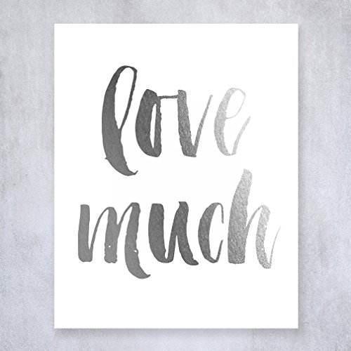 Love Much Silver Foil Decor Wall Art Print Work Inspirational Laughter Happiness Quote Metallic Poster 5 inches x 7 inches A44 Love Much Silver Foil Decor Wall Art Print Work Inspirational Laughter Happiness Quote Metallic Poster 5 inches x 7 inches A44