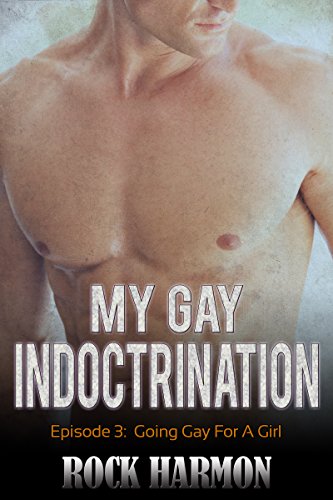 My Gay Indoctrination - Going Gay For A Girl: Gay Sex With A Girl In The Mix