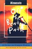 Minnesota: A Guide to Unique Places (Off the Beaten Path Minnesota)