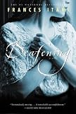 Deafening : A Novel