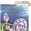 And the Dish Ran Away with the Spoon