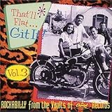 That'll Flat Git It, Vol. 3: Rockabilly from the Vaults of Capitol Records