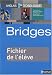Anglais Tles technologiques Bridges : Fichier de l'élève programme 2005 Anglais Tles technologiques Bridges : Fichier de l'élève programme 2005