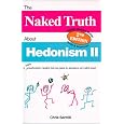 The Naked Truth about Hedonism II: A Totally Unauthorized, Naughty But Nice Guide to Jamaica's Very Adult Resort, 2nd Edition