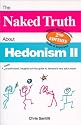 The Naked Truth about Hedonism II: A Totally Unauthorized, Naughty But Nice Guide to Jamaica's Very Adult Resort, 2nd Edition