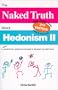 The Naked Truth about Hedonism II: A Totally Unauthorized, Naughty But Nice Guide to Jamaica's Very Adult Resort, 2nd Edition
