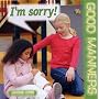 I'm Sorry! (Good Manners)