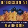 The Underground Man: A Lew Archer Novel