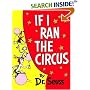 If I Ran the Circus (Classic Seuss)