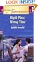 Right Place, Wrong Time (Harlequin Superromance No. 1141)